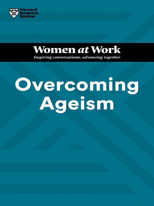 Title details for Overcoming Ageism by Harvard Business Review - Available